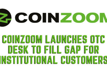 CoinZoom lanza un contador OTC para llenar el vacío de los clientes institucionales