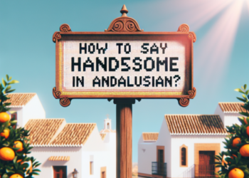 ¿Cómo decir guapo en andaluz?