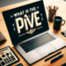 ¿Qué es el PIVE?